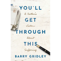 You'll Get Through This: A Father's Letters About Suffering