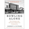 Bowling Alone: The Collapse and Revival of American Community
