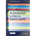 An Introduction to Ethics in Robotics and AI