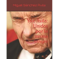 Yiye Ávila: Unidos por la misma sangre