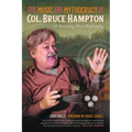 The Music and Mythocracy of Col. Bruce Hampton: A Basically True Biography