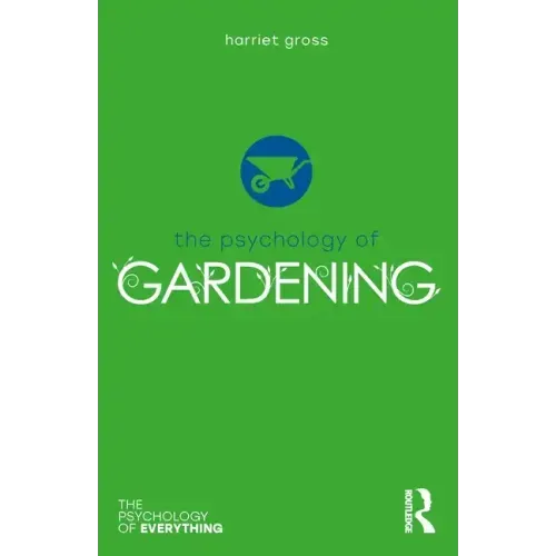 The Psychology of Gardening