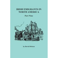 Irish Emigrants in North America. Part Nine