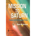 Mission to Saturn: Cassini and the Huygens Probe