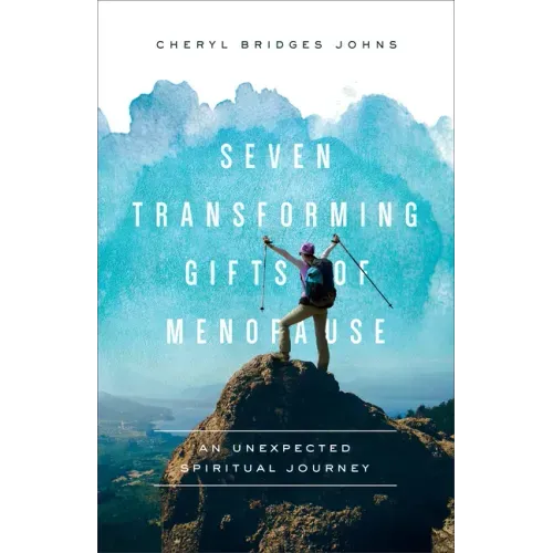 Seven Transforming Gifts of Menopause