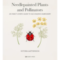 Needlepainted Plants and Pollinators: An Insect Lover's Guide to Silk Shading Embroidery