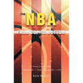 The NBA From Top to Bottom: A History of the NBA, From the No. 1 Team Through No. 1,153