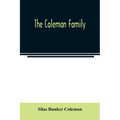 The Coleman family: descendants of Thomas Coleman, of Nantucket in line of the oldest son, X generations, 1602 to 1898-296 years