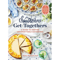 Southern Get-Togethers: A Guide to Hosting Unforgettable Gatherings--Plus Entertaining Inspiration, Tips, and 100+ Recipes