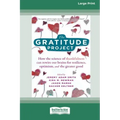 The Gratitude Project: How the Science of Thankfulness Can Rewire Our Brains for Resilience, Optimism, and the Greater Good [Standard Large Print 16 P