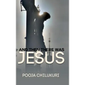 And Then There Was Jesus