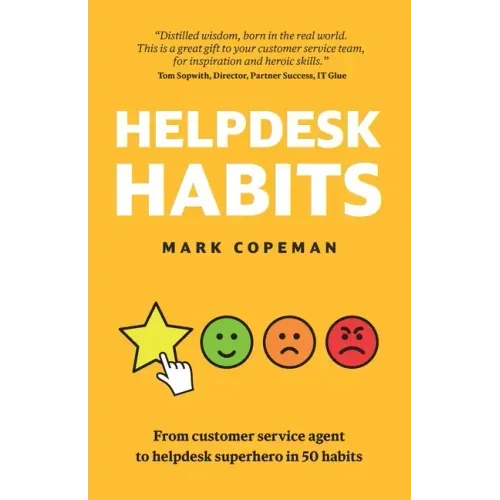 Helpdesk Habits: Become a helpdesk superhero and make yourself indispensable.