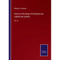 History of the Reign of Ferdinand and Isabella the Catholic: Vol. III