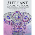 Elephant Coloring Book: An Adult Coloring Book of 40 Stress Relief Elephant Designs to Help You Relax and De-Stress