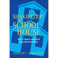Shaking Up the Schoolhouse: How to Support and Sustain Educational Innovation