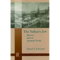 The Sultanas Jew: Morocco and the Sephardi World