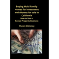 Buying Multi Family Homes for Investment with Homes for sale in California: How to Run a Rental Property Business