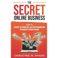 The Secret Online Business: How to Start & Operate an Outsourcing Company from Home