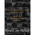 Untold Architectural Black History of Tampa, Florida: My 36-Year Architectural Career in Tampa