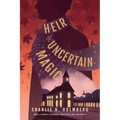 Heir of Uncertain Magic