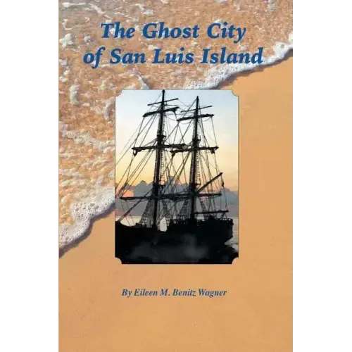 The Ghost City of San Luis Island
