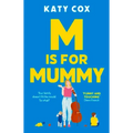 M Is for Mummy