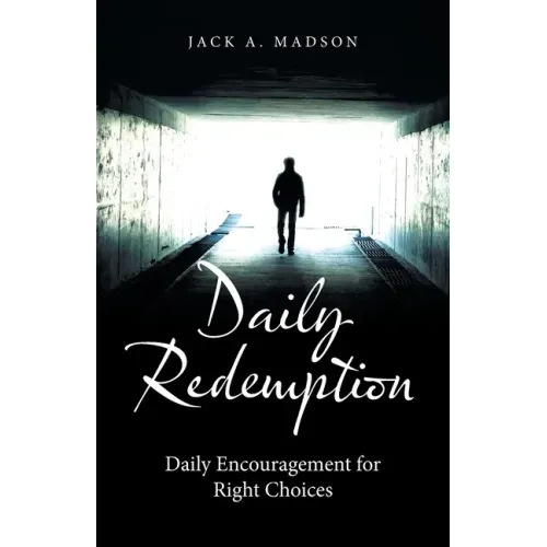 Daily Redemption: Daily Encouragement for Right Choices