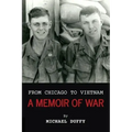 From Chicago to Vietnam: A Memoir of War