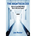 The High-Tech CEO: How to Lead R&D When You're Not the Expert