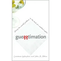Guesstimation: Solving the World's Problems on the Back of a Cocktail Napkin