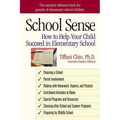 School Sense: How to Help Your Child Succeed in Elementary School