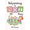 Babysitting is NOT Easy