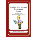 The Best Ever Book of Engineer Jokes: Lots and Lots of Jokes Specially Repurposed for You-Know-Who