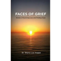 Faces of Grief: Stories of Surviving Loss and Finding Hope
