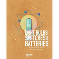 Light Bulbs, Switches and Batteries: Hands-on Electricity for the Young Scientists