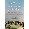 Way of Improvement Leads Home: Philip Vickers Fithian and the Rural Enlightenment in Early America