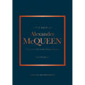 Little Book of Alexander McQueen: The Story of the Iconic Brand