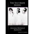 The Self-Made Model: Success Without Agencies