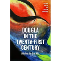 Dougla in the Twenty-First Century: Adding to the Mix