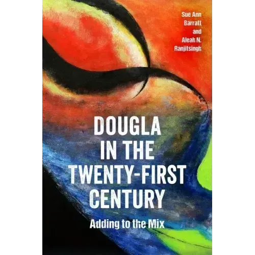 Dougla in the Twenty-First Century: Adding to the Mix