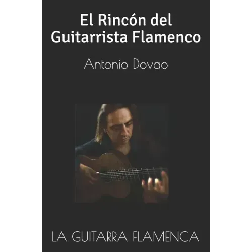 La Guitarra Flamenca: El Rincón del Guitarrista Flamenco
