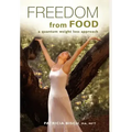 FREEDOM FROM FOOD; A Quantum Weight Loss Approach
