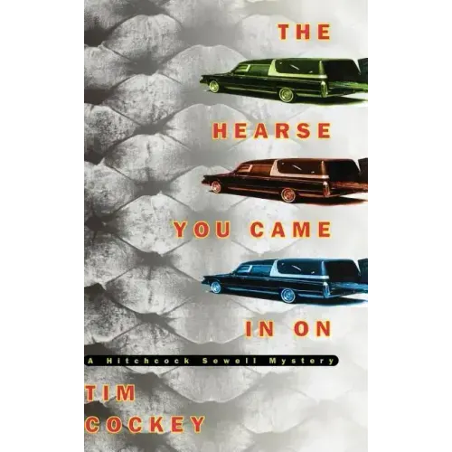 The Hearse You Came in on: A Hitchcock Sewell Mystery