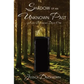 Shadow of an Unknown Past