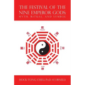 The Festival of the Nine Emperor Gods: Myth, Ritual, and Symbol