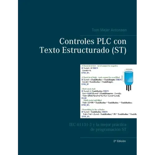 Controles PLC con Texto Estructurado (ST): IEC 61131-3 y la mejor práctica de programación ST