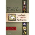 Handbook of Catholic Apologetics: Reasoned Answers to Questions of Faith