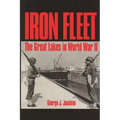 Iron Fleet: The Great Lakes in World War II
