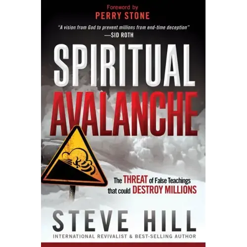 Spiritual Avalanche: The Threat of False Teachings That Could Destroy Millions