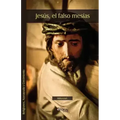 Jesus, El Falso Mesias